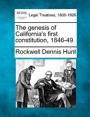 Vznik prvej kalifornskej ústavy, 1846-49. - The genesis of California's first constitution, 1846-49.