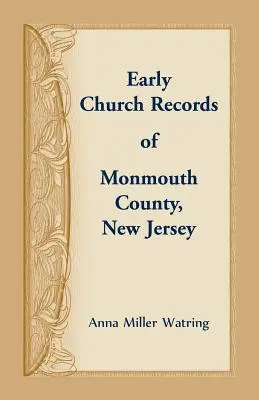 Rané cirkevné záznamy okresu Monmouth, New Jersey - Early Church Records of Monmouth County, New Jersey