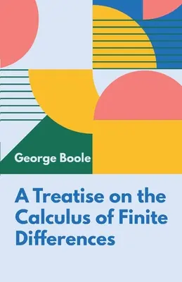 Pojednanie o kalkule konečných diferencií - A Treatise on the Calculus of Finite Differences