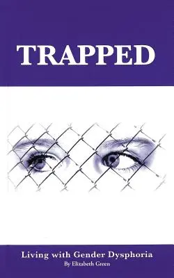 V pasci: Život s rodovou dysfóriou - Trapped: Living with Gender Dysphoria