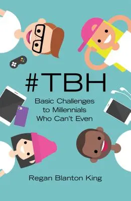 #tbh: Základné výzvy pre mileniálov, ktorí ani nevedia - #tbh: Basic Challenges to Millennials Who Can't Even