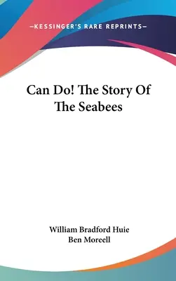 Can Do! Príbeh námorníkov - Can Do! The Story Of The Seabees