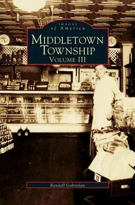Mestečko Middletown, III. zväzok - Middletown Township, Volume III