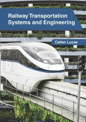 Železničné dopravné systémy a inžinierstvo - Railway Transportation Systems and Engineering