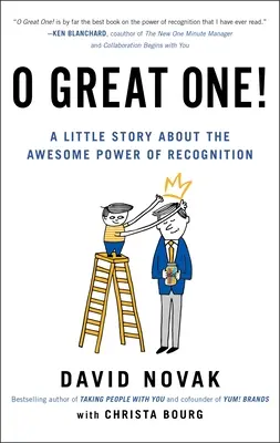 Ó, Veľký! Malý príbeh o úžasnej sile uznania - O Great One!: A Little Story about the Awesome Power of Recognition