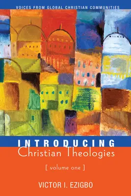 Úvod do kresťanskej teológie, prvý diel - Introducing Christian Theologies, Volume One