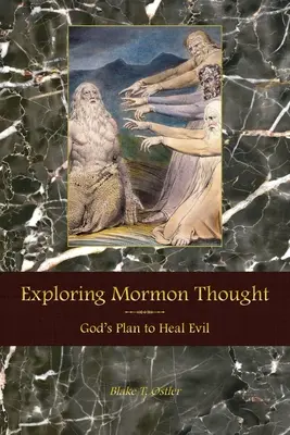 Skúmanie mormónskeho myslenia: Boží plán na uzdravenie zla - Exploring Mormon Thought: God's Plan to Heal Evil