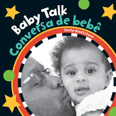 Baby Talk (dvojjazyčná portugalčina a angličtina) - Baby Talk (Bilingual Portuguese & English)
