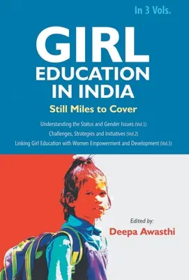 Vzdelávanie dievčat v Indii: Výzvy, stratégie a iniciatívy (2. zväzok) - Girl Education In India: Challenges, Strategies and Initiatives (Vol. 2nd)