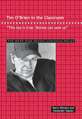 Tim O'Brien v triede: Príbehy nás môžu zachrániť: aj toto je pravda. - Tim O'Brien in the Classroom: This Too Is True: Stories Can Save Us.