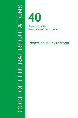 Kódex federálnych predpisov Hlava 40, zväzok 26, 1. júla 2015 - Code of Federal Regulations Title 40, Volume 26, July 1, 2015