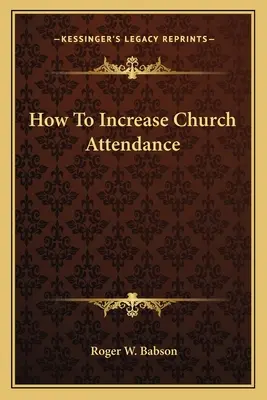 Ako zvýšiť návštevnosť kostola - How To Increase Church Attendance