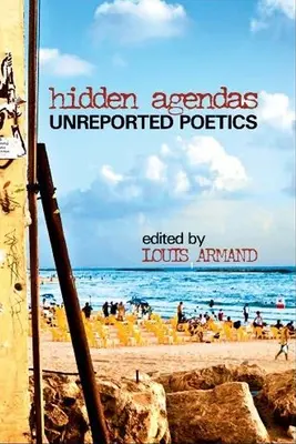 Skryté programy: Neohlásená poetika - Hidden Agendas: Unreported Poetics