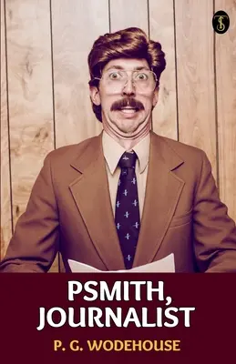 Psmith, novinár - Psmith, Journalist