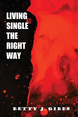 Žiť single správnym spôsobom - Living Single The Right Way