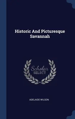 Historická a malebná Savannah - Historic And Picturesque Savannah