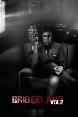 Bridgeland: Druhý diel - Bridgeland: Volume Two