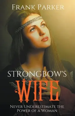 Strongbowova žena - Strongbow's Wife