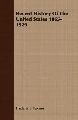 Nedávne dejiny Spojených štátov 1865-1929 - Recent History Of The United States 1865-1929