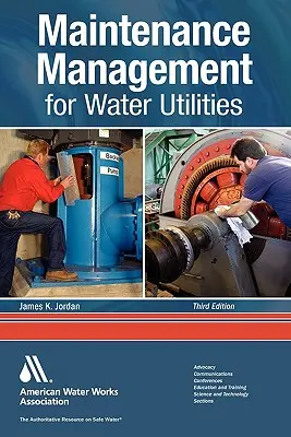 Riadenie údržby pre vodárenské podniky - Maintenance Management for Water Utilities