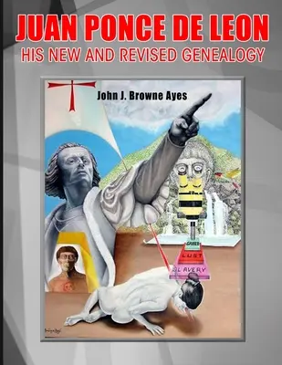 Juan Ponce de Leon Jeho nový a revidovaný rodokmeň - Juan Ponce de Leon His New and Revised Genealogy