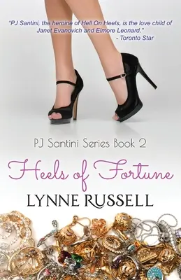 Päty šťastia: PJ Santini Series: Publikácia: Santini Santini: Druhá kniha - Heels of Fortune: PJ Santini Series: Book Two