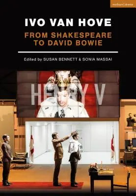Ivo van Hove: Od Shakespeara po Davida Bowieho - Ivo van Hove: From Shakespeare to David Bowie