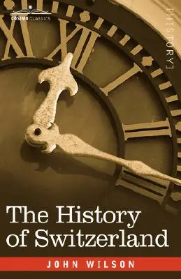 História Švajčiarska - The History of Switzerland