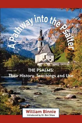 Cesta do žaltára: Cesta k žalmom, ich histórii, učeniu a používaniu - A Pathway Into the Psalter: The Psalms, Their History, Teachings and Use