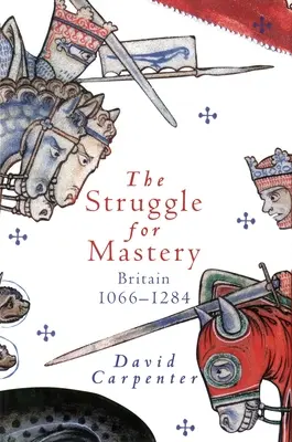 Boj o nadvládu: Británia, 1066-1284 - The Struggle for Mastery: Britain, 1066-1284