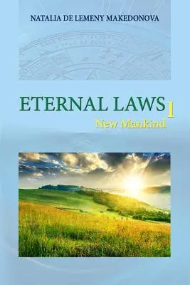Večné zákony 1: Nové ľudstvo - Eternal Laws 1: New Mankind