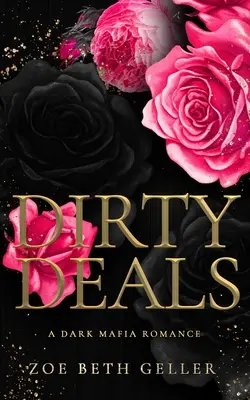 Špinavé obchody Temný mafiánsky román - Dirty Deals A Dark Mafia Romance