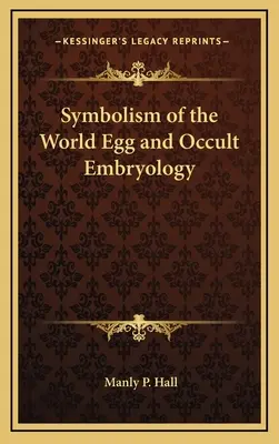Symbolika svetového vajíčka a okultná embryológia - Symbolism of the World Egg and Occult Embryology
