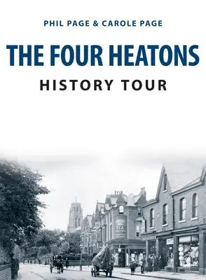 Prehliadka histórie štyroch Heatonov - The Four Heatons History Tour