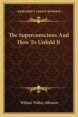 Nadvedomie a ako ho rozvinúť - The Superconscious And How To Unfold It