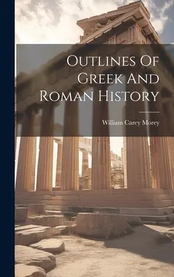 Náčrt gréckych a rímskych dejín - Outlines Of Greek And Roman History