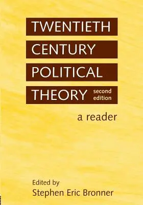 Politická teória dvadsiateho storočia: Čítanka - Twentieth Century Political Theory: A Reader