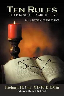 Desať pravidiel dôstojného starnutia: Kresťanská perspektíva - Ten Rules for Growing Older with Dignity: A Christian Perspective