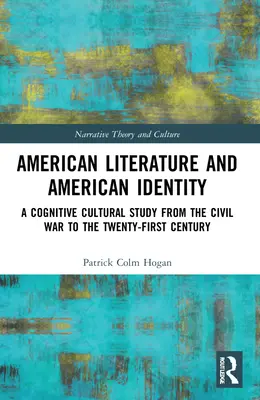 Americká literatúra a americká identita: Kognitívna kultúrna štúdia od občianskej vojny po dvadsiate prvé storočie - American Literature and American Identity: A Cognitive Cultural Study from the Civil War to the Twenty-First Century