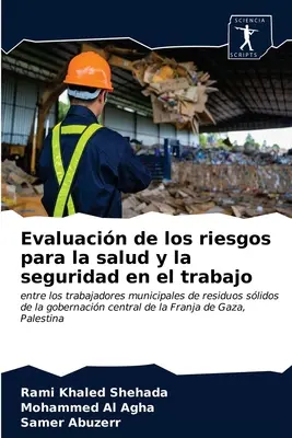 Evaluacin de los riesgos para la salud y la seguridad en el trabajo