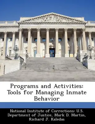 Programy a aktivity: Nástroje na zvládanie správania väzňov - Programs and Activities: Tools for Managing Inmate Behavior