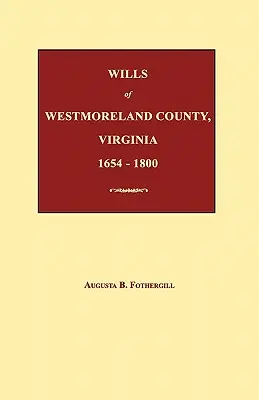 Testamenty okresu Westmoreland, Virgínia, 1654-1800 - Wills of Westmoreland County, Virginia 1654-1800