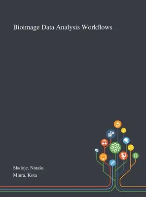 Pracovné postupy analýzy bioobrazových údajov - Bioimage Data Analysis Workflows