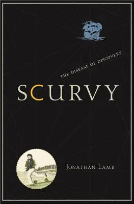 Skorbut: choroba objavovania - Scurvy: The Disease of Discovery