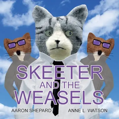 Skeeter a lasičky (konšpiračné vydanie) - Skeeter and the Weasels (Conspiracy Edition)