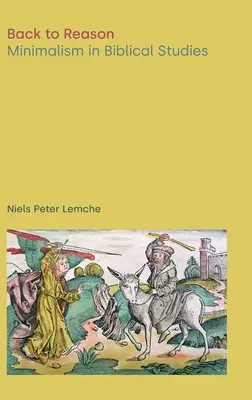 Späť k rozumu: Minimalizmus v biblických štúdiách - Back to Reason: Minimalism in Biblical Studies