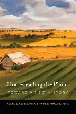 Homesteading the Plains: K novým dejinám - Homesteading the Plains: Toward a New History