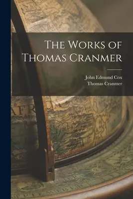 Diela Thomasa Cranmera - The Works of Thomas Cranmer