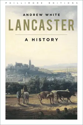 Lancaster - história - Lancaster - A History