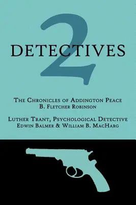 2 detektívi: Luther Trant, psychologický detektív - 2 Detectives: The Chronicles of Addington Peace / Luther Trant, Psychological Detective